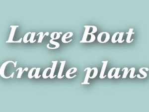 Large Boat Cradle plans