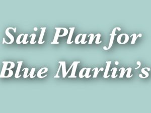Sail Plan for Blue Marlins